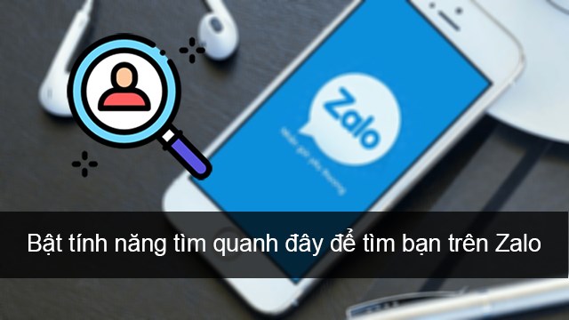 tính năng tìm kiếm quanh đây trên Zalo