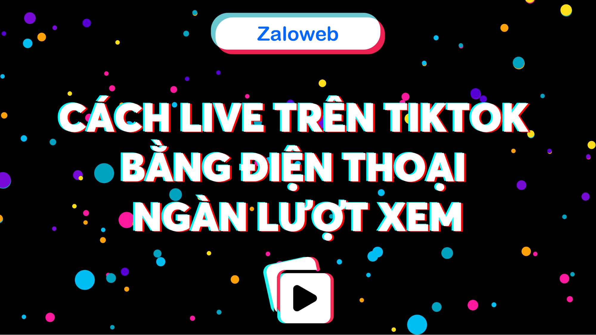 Cách live trên tiktok bằng điện thoại Android và IOS